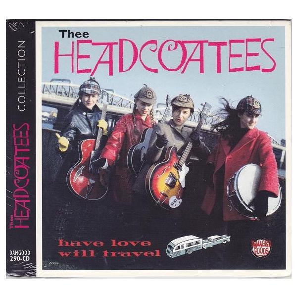 Thee Headcoatees ジー・ヘッドコーティーズ/have love will travel(CD