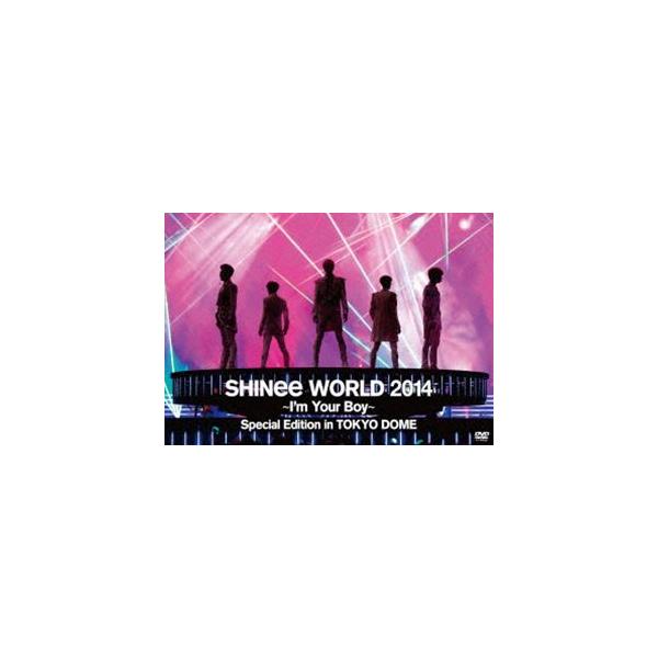 SHINee WORLD 2014 〜I'm Your Boy〜 Special Edition in TOKYO DOME