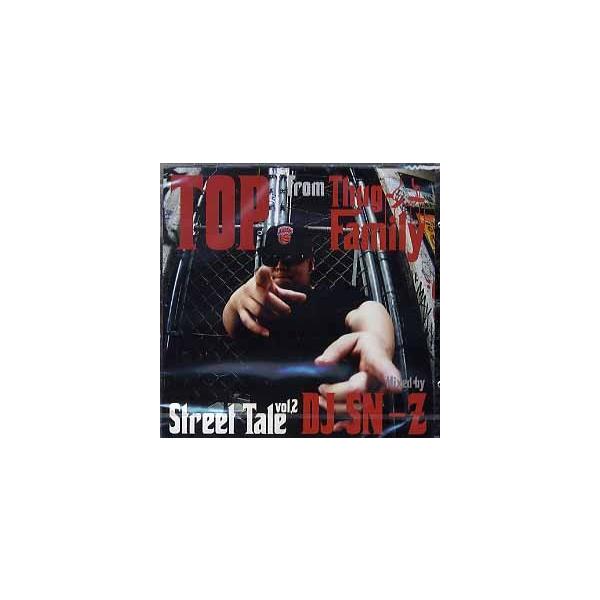 T.O.P /Street Tale vol.2 by DJ SN-Z www.innoviafilms.com