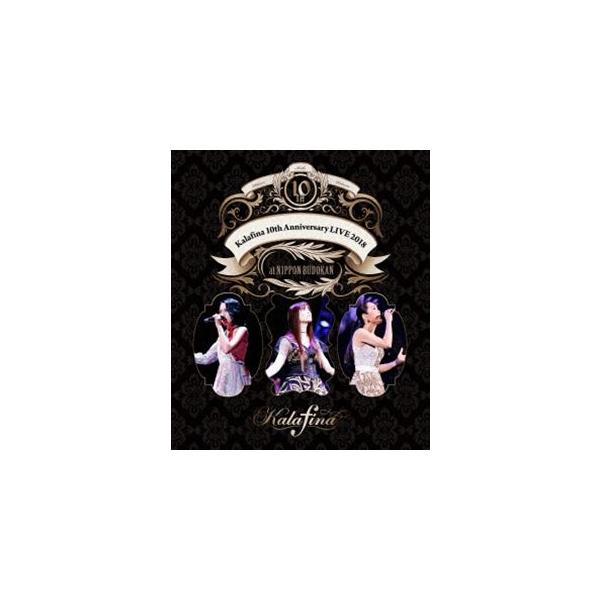 Kalafina 10th Anniversary LIVE 2018 at 日本武道館[Blu-ray