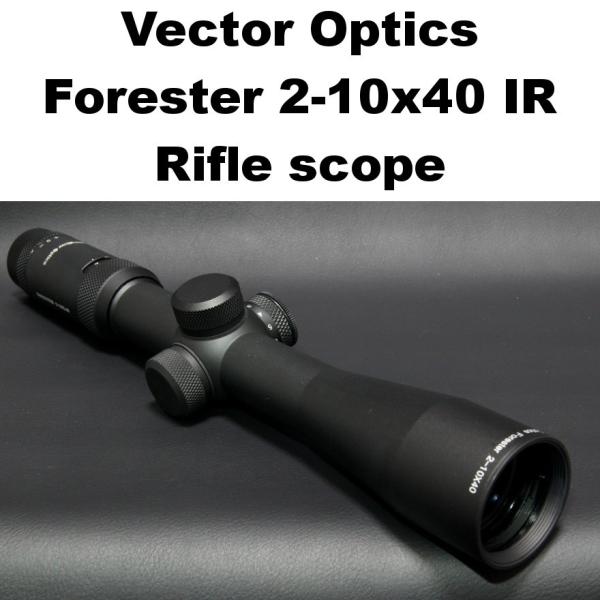Vector Optics Forester 2-10x40 ライフルスコープ