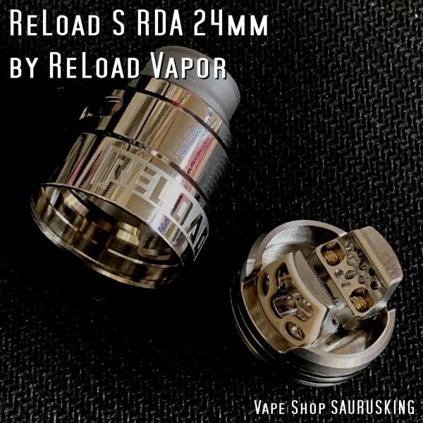 Reload S RDA 24mm <SS> ReLoad Vapor USA / リロード*正規品